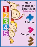 Math Workbook Smart Kids for Grade 1 and Grade 2 Addition Comparing