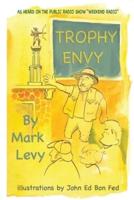 Trophy Envy (As Heard on the Public Radio Show "Weekend Radio")