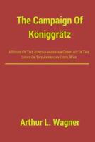 The Campaign Of Koniggratz