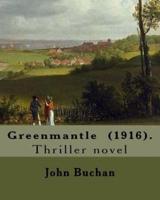 Greenmantle (1916). By