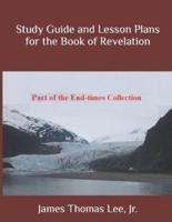 Study Guide and Lesson Plans for the Book of Revelation