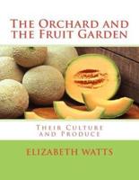 The Orchard and the Fruit Garden