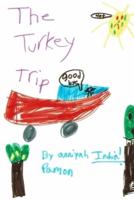 The Turkey Trip