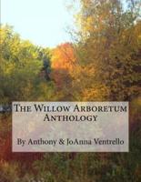 The Willow Arboretum Anthology