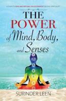 The Power of Mind, Body, and Senses