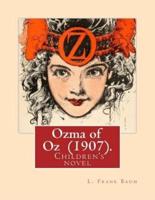 Ozma of Oz (1907). By