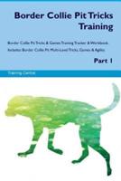 Border Collie Pit Tricks Training Border Collie Pit Tricks & Games Training Tracker & Workbook. Includes