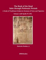 The Book of the Dead, Saite Through Ptolemaic Periods