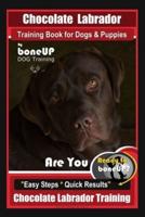 Chocolate Labrador Training Book for Dogs and Puppies by BoneUp Dog Training