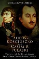Tadeusz Kosciuszko and Casimir Pulaski