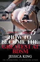 How to Become the Greatest at Oral Sex 6