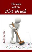 The Man With the Dirt Brush