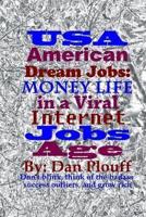USA American dream jobs: Money life in a viral internet jobs age