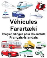 Français-Islandais Véhicules/Farartæki Imagier Bilingue Pour Les Enfants
