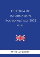 Freedom of Information (Scotland) Act 2002 (UK)