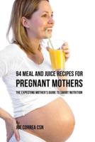94 Meal and Juice Recipes for Pregnant Mothers