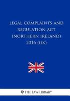 Legal Complaints and Regulation Act (Northern Ireland) 2016 (UK)
