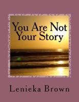 You Are Not Your Story