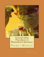 General Safety Procedures in Biomedical Laboratory