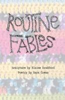 Routine Fables