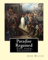 Paradise Regained, By