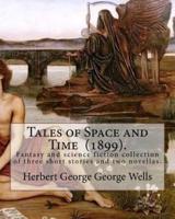 Tales of Space and Time (1899). By