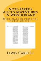 Note-Taker's Alice's Adventures in Wonderland