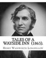 Tales of a Wayside Inn (1863). By