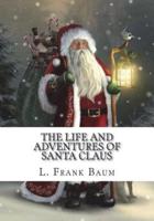 The Life and Adventures of Santa Claus