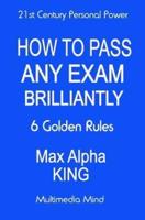 How To Pass Any Exam Brilliantly