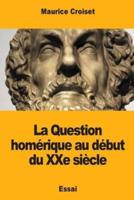 La Question Homérique Au Début Du XXe Siècle