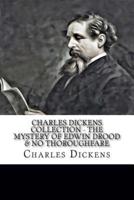 Charles Dickens Collection - The Mystery of Edwin Drood & No Thoroughfare