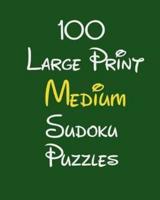 100 Large Print Medium Sudoku Puzzles