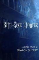 Bite-Size Stories - 22 Dark Tales