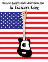 Musique Traditionnelle Américaine Pour La Guitare Loog