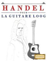 Handel Pour La Guitare Loog