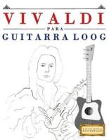 Vivaldi Para Guitarra Loog