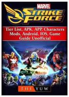 Marvel Strike Force, Tier List, APK, APP, Characters, Mods, Android, IOS, Game Guide Unofficial