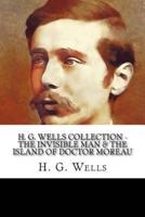 H. G. Wells Collection - The Invisible Man & The Island of Doctor Moreau