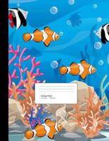 Coral Reef With Fish Composition Book, 8.5 X 11 College Ruled 150 Pages