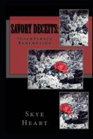 Savory Deceits: Intemperate Redemption