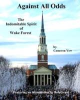 Against All Odds - The Indomitable Spirit of Wake Forest