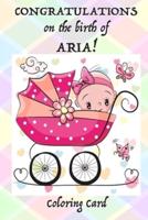 CONGRATULATIONS on the Birth of ARIA! (Coloring Card)