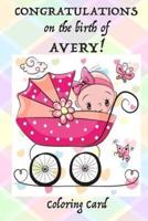 CONGRATULATIONS on the Birth of AVERY! (Coloring Card)