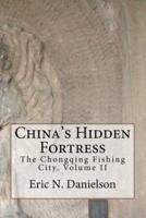 China's Hidden Fortress, Volume II