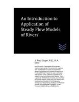 An Introduction to Application of Steady Flow Models of Rivers