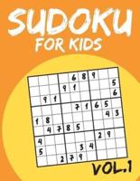 Sudoku For Kids: Sudoku Puzzle Books For Kids Age 6-10 (Easy To Hard) - Vol.1 (Suduku Book 9x9): Sudoku For Kids