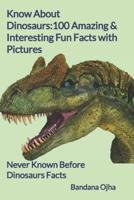 Know About Dinosaurs