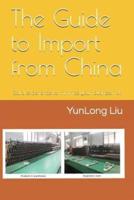 The Guide to Import from China: Solid Experience to Minimize Your Business Risk