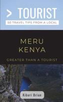 Greater Than a Tourist- Meru Kenya